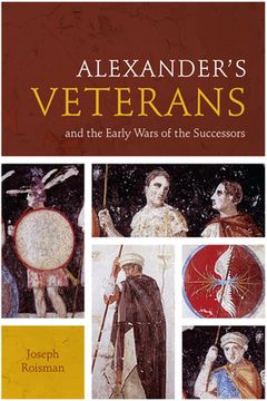 portada Alexander’S Veterans and the Early Wars of the Successors (Fordyce w. Mitchel Memorial Lecture) (en Inglés)