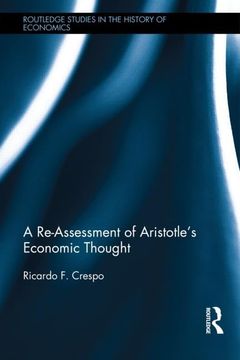 portada A Re-Assessment of Aristotle's Economic Thought (Routledge Studies in the History of Economics)