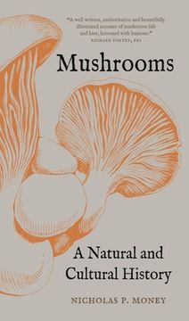 portada Mushrooms: A Natural and Cultural History (in English)