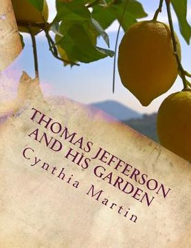 portada Thomas Jefferson and His Garden (en Inglés)