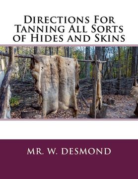 portada Directions For Tanning All Sorts of Hides and Skins (en Inglés)