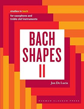 portada Bach Shapes ii: Studies in Bach for Saxophone: Studies in Bach (en Inglés)