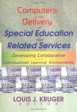 portada computers in the delivery of special education and related services: developing collaborative and individualized learning environments (en Inglés)