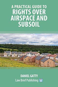 portada A Practical Guide to Rights Over Airspace and Subsoil (en Inglés)