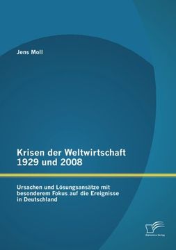 portada Krisen der Weltwirtschaft 1929 und 2008: Ursachen und Lösungsansätze mit besonderem Fokus auf die Ereignisse in Deutschland (German Edition)