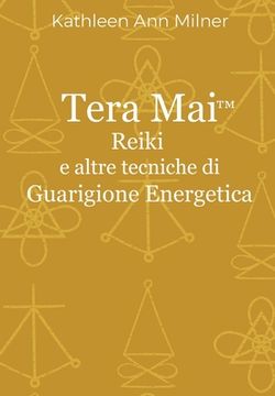 portada Tera Mai - Reiki e altre tecniche di guarigione energetica (en Italiano)