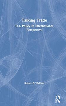 portada Talking Trade: U. S. Policy in International Perspective (en Inglés)