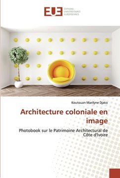portada Architecture coloniale en image (en Francés)