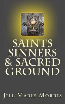 portada Saints Sinners & Sacred Ground (in English)