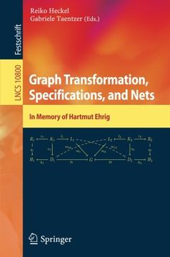 portada Graph Transformation, Specifications, and Nets: In Memory of Hartmut Ehrig (Lecture Notes in Computer Science)