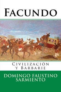 portada Facundo: Civilizacion y Barbarie: Volume 18 (Nuestramerica)