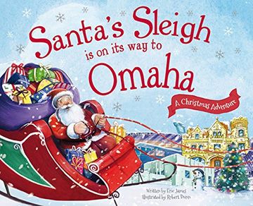 portada Santa's Sleigh Is on Its Way to Omaha: A Christmas Adventure