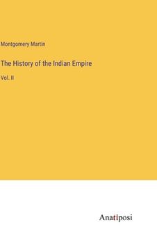 portada The History of the Indian Empire: Vol. II (en Inglés)