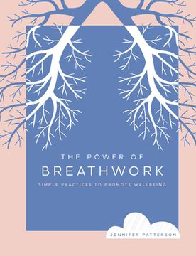 portada The Power of Breathwork: Simple Practices to Promote Wellbeing (en Inglés)