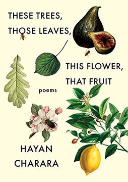 portada These Trees, Those Leaves, This Flower, That Fruit: Poems: Poems: (en Inglés)