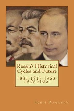 portada Russia's Historical Cycles and Future: 1881-1917-1953-1989-2025 (en Inglés)