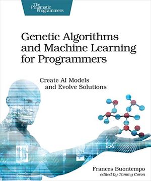 portada Genetic Algorithms and Machine Learning for Programmers: Create ai Models and Evolve Solutions (Pragmatic Programmers) (in English)