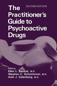 portada The Practitioner's Guide to Psychoactive Drugs (en Inglés)