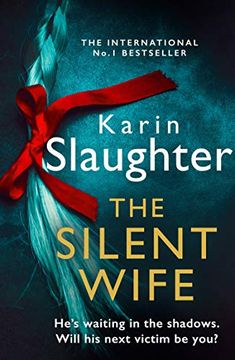 portada The Silent Wife: One of the Bestselling Books of the Year, From the no. 1 Sunday Times Crime Thriller Suspense Author: Book 10 (The Will Trent Series) (en Inglés)