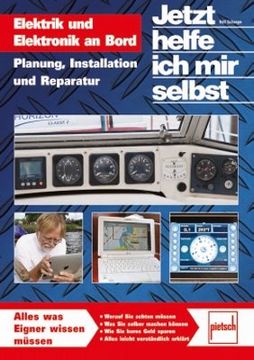 portada Jetzt helfe ich mir selbst: Elektrik und Elektronik an Bord: Kauf, Planung und Installation (en Alemán)