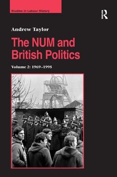 portada The num and British Politics: 1969-1995 (Studies in Labour History) (in English)