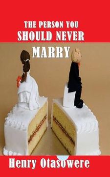 portada The person you should never marry (en Inglés)
