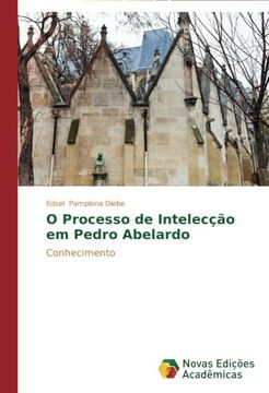 portada O Processo de Intelecção em Pedro Abelardo: Conhecimento