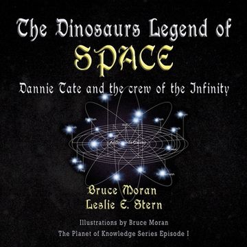 portada The Dinosaur Legend of Space: Dannie Tate and the crew of the Infinity (en Inglés)