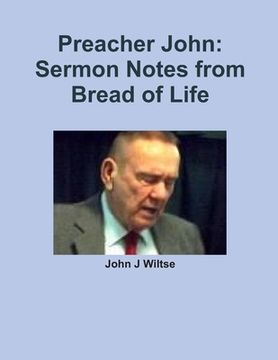 portada Preacher John: Sermon Notes from Bread of Life (en Inglés)