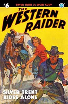 portada The Western Raider #6: Silver Trent Rides Alone (6) (en Inglés)