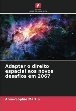 portada Adaptar o Direito Espacial aos Novos Desafios em 2067
