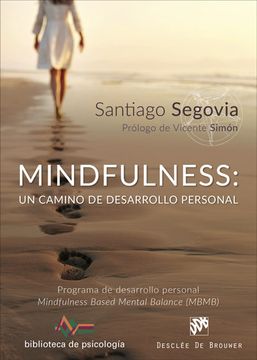 portada Mindfulness: Un Camino de Desarrollo Personal. Programa de Desarrollo Personal Mindfulness Based Mental Balance (Mbmb)