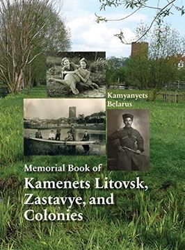 portada Memorial Book of Kamenets Litovsk, Zastavye, and Colonies (Kamyanyets, Belarus) (en Inglés)