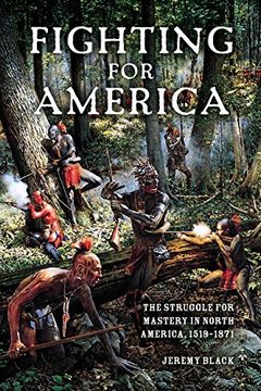 portada Fighting for America: The Struggle for Mastery in North America, 1519-1871 (in English)