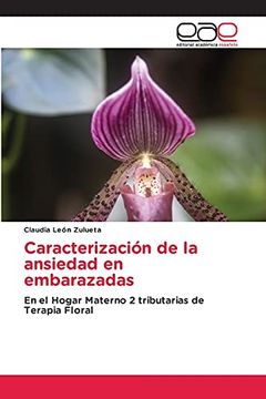 portada Caracterización de la Ansiedad en Embarazadas: En el Hogar Materno 2 Tributarias de Terapia Floral