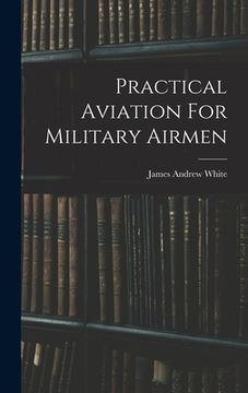 portada Practical Aviation For Military Airmen (en Inglés)