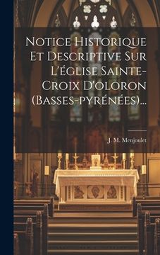 portada Notice Historique et Descriptive sur L'église Sainte-Croix D'oloron (en Francés)