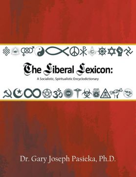 portada The Liberal Lexicon: A Socialistic, Spiritualistic Encyclodictionary (en Inglés)