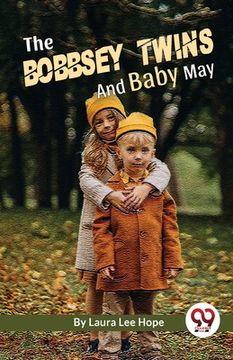 portada The Bobbsey Twins And Baby May (en Inglés)
