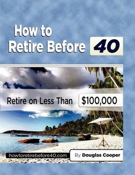 portada how to retire before 40 (in English)