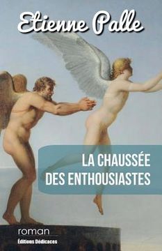 portada La Chaussée des Enthousiastes (en Francés)
