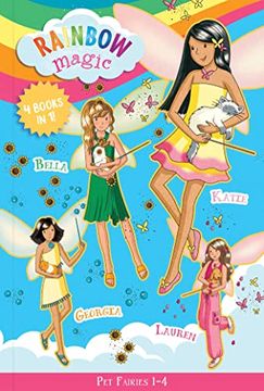 portada Rainbow Magic: Pet Fairies Books 1-4: Katie the Kitten Fairy, Bella the Bunny Fairy, Georgia the Guinea pig Fairy, Lauren the Puppy Fairy (en Inglés)
