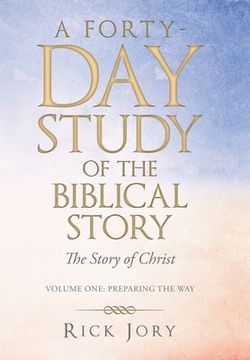 portada A Forty-Day Study of the Biblical Story: The Story of Christ (en Inglés)