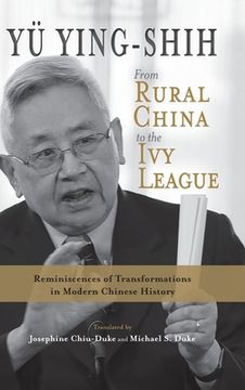 portada From Rural China to the Ivy League: Reminiscences of Transformations in Modern Chinese History