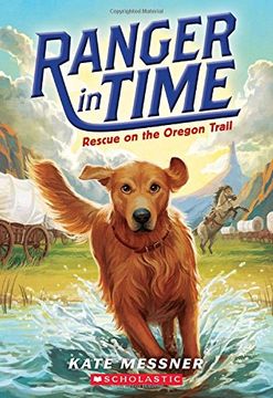 portada Rescue on the Oregon Trail (Ranger in Time #1) (en Inglés)