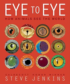 portada Eye to Eye: How Animals See The World