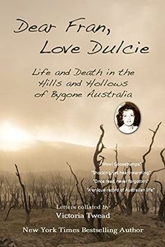 portada Dear Fran, Love Dulcie: Life and Death in the Hills and Hollows of Bygone Australia (en Inglés)