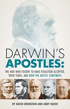 portada Darwin'S Apostles: The men who Fought to Have Evolution Accepted, Their Times, and how the Battle Continues (en Inglés)