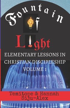 portada Fountain of Light: (Elementary Lessons in Christian Discipleship) (en Inglés)