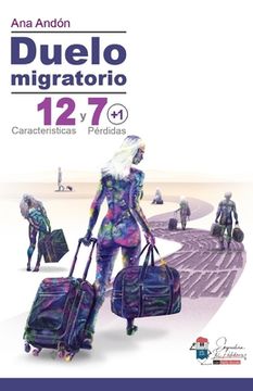 portada Duelo migratorio: 12 Características y 7 (+1) Pérdidas (in Spanish)